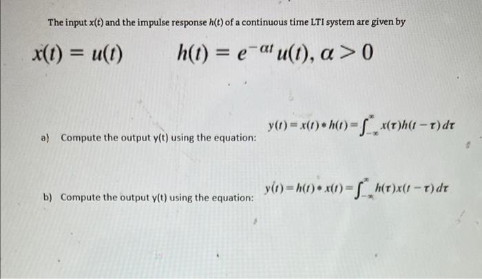 Solved The input x(t) and the impulse response h(t) of a | Chegg.com
