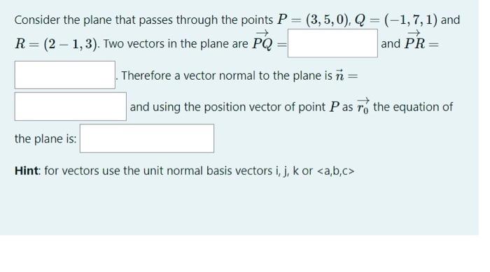 Solved Consider the plane that passes through the points | Chegg.com