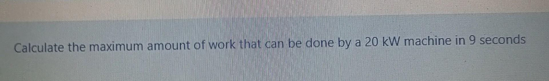 Solved Calculate the maximum amount of work that can be done | Chegg.com