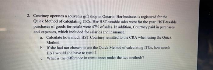 Solved 2. Courtney operates a souvenir gift shop in Ontario. | Chegg.com