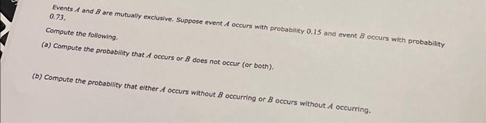 Solved Events A And B Are Mutually Exclusive. Suppose Event | Chegg.com