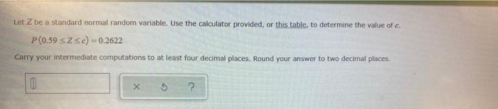 Solved Let Z Be A Standard Normal Random Variable. Use The | Chegg.com