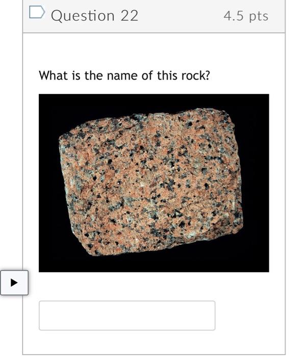 Solved Question 22 What is the name of this rock? | Chegg.com
