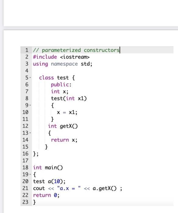 Solved 12 1 // parameterized constructors 2 #include 3 | Chegg.com