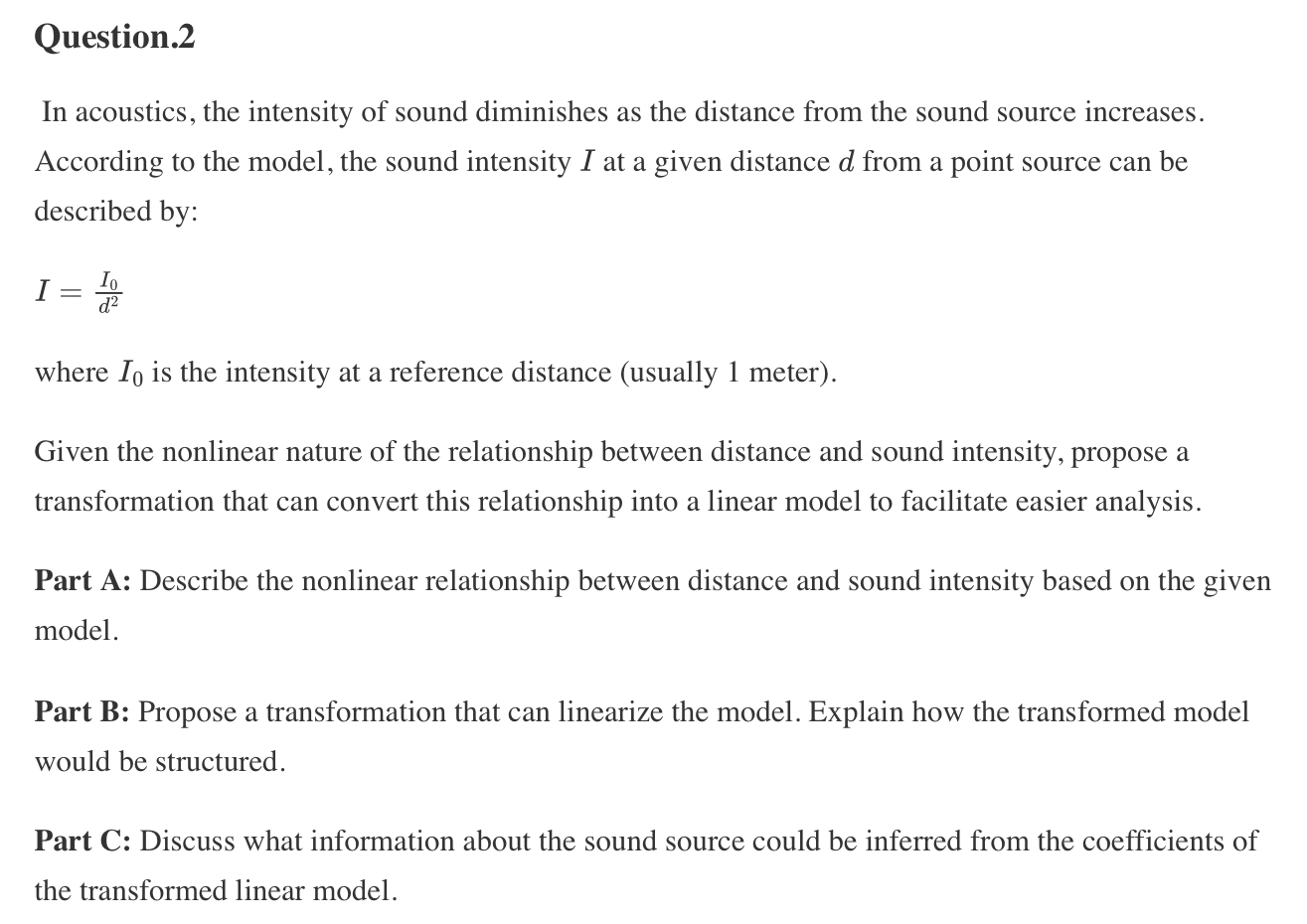 Solved Question.2In acoustics, the intensity of sound | Chegg.com