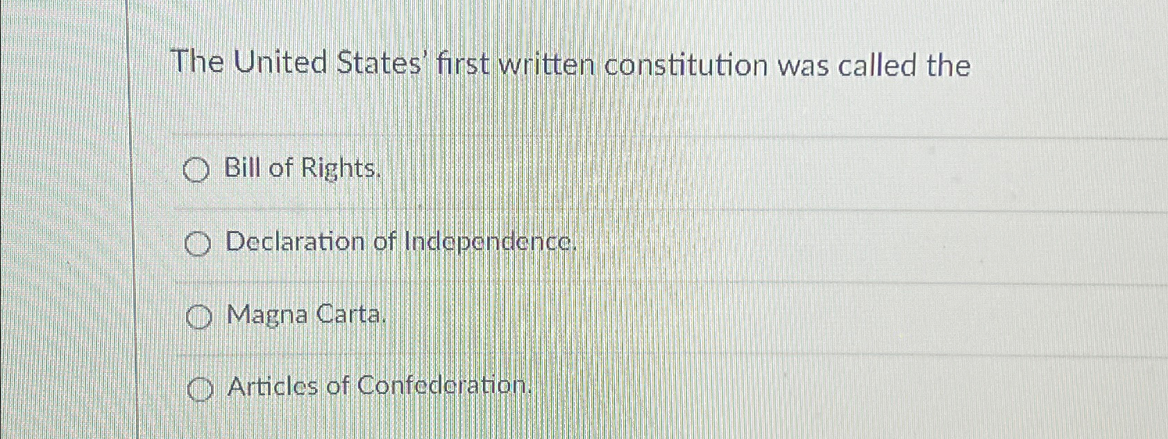 Solved The United States' first written constitution was | Chegg.com