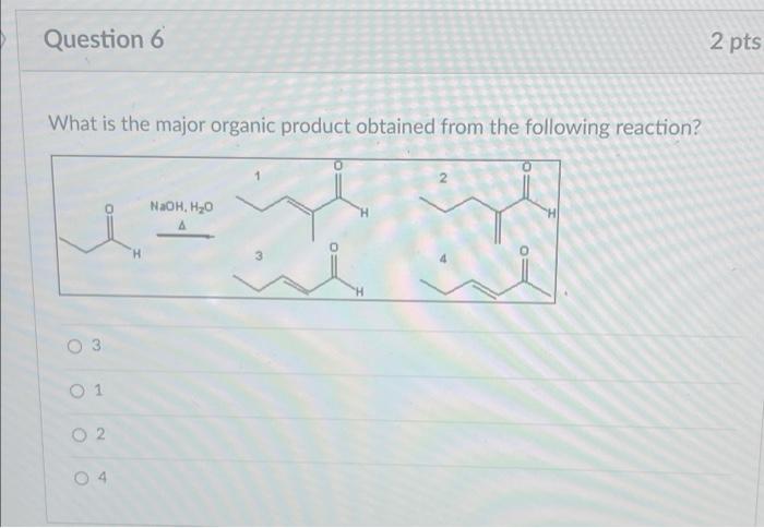 Solved Question 5 2 pts What is the major organic product | Chegg.com