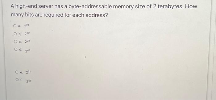 Solved A high-end server has a byte-addressable memory size | Chegg.com