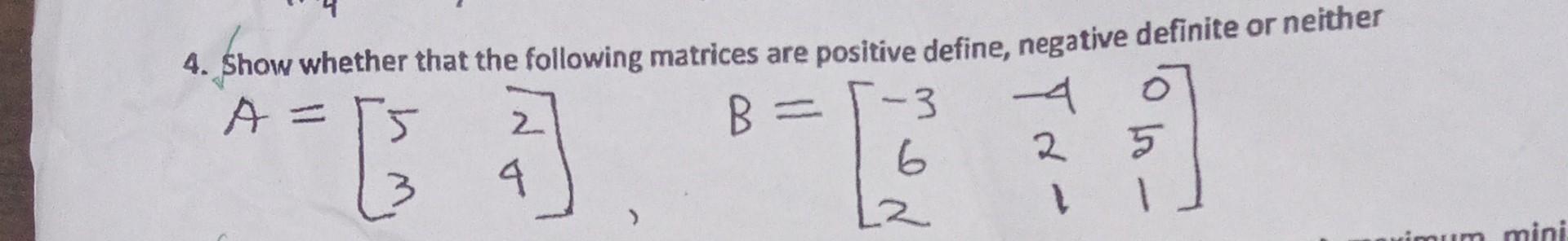 Solved Show whether that the following matrices are positive | Chegg.com