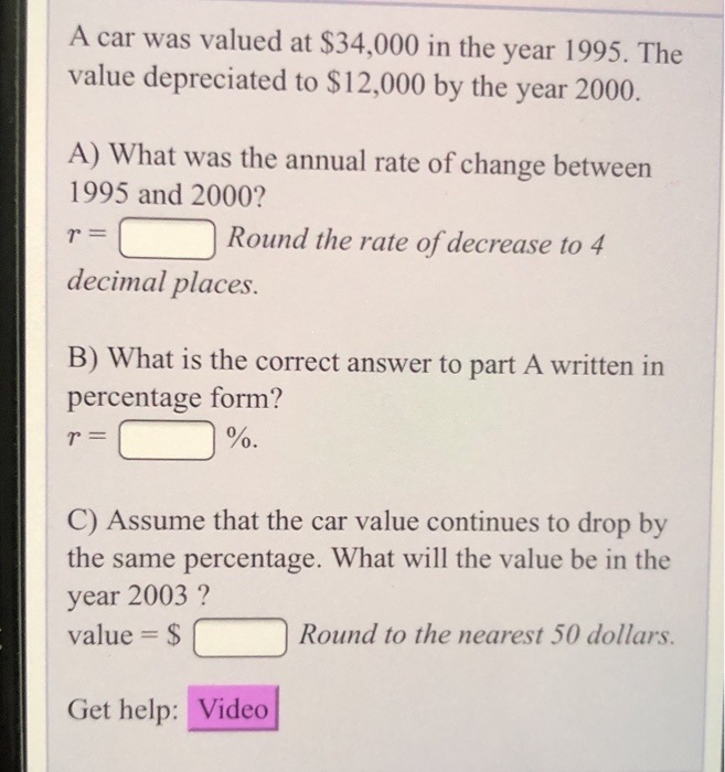 Solved A car was valued at $34,000 in the year 1995. The | Chegg.com