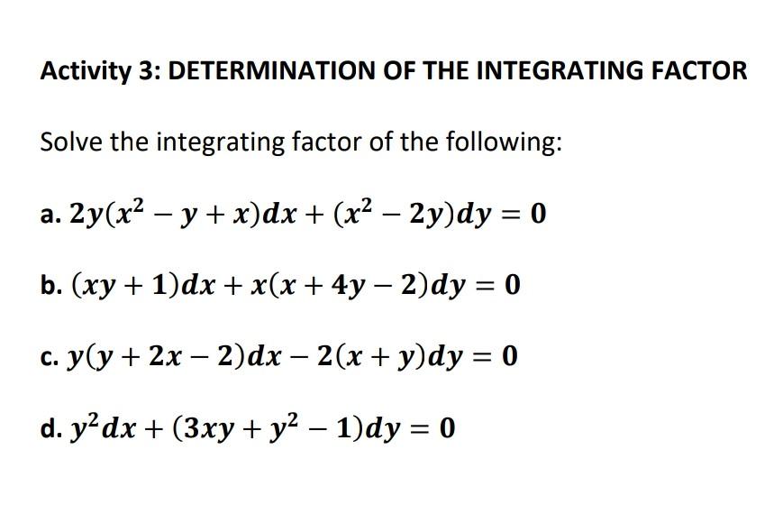 Solved Activity 3 Determination Of The Integrating Factor Chegg Com