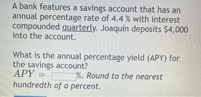 Solved A Bank Features A Savings Account That Has An Annual | Chegg.com