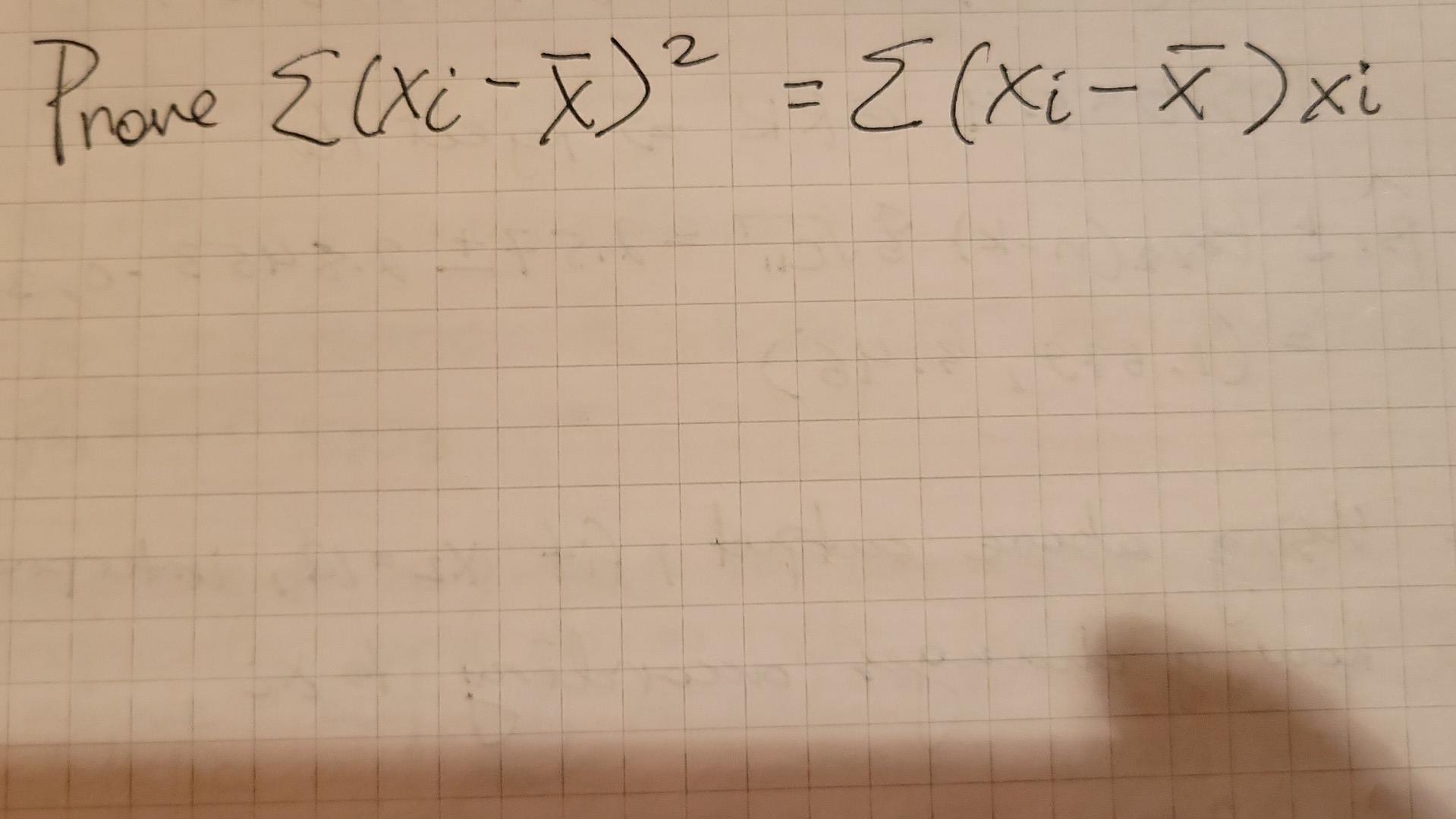 Solved hove ∑(xi−xˉ)2=∑(xi−xˉ)xi | Chegg.com
