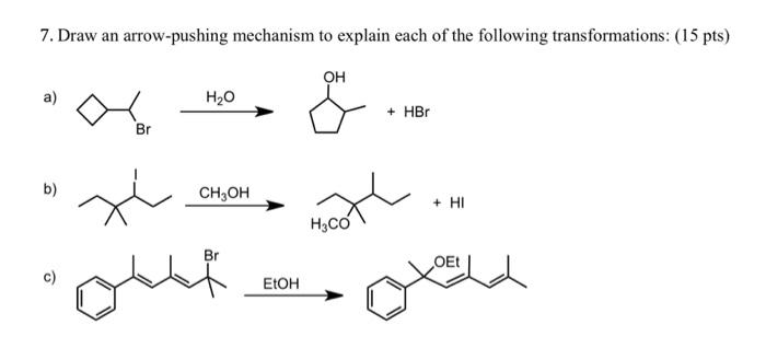 7. Draw an arrow-pushing mechanism to explain each of | Chegg.com