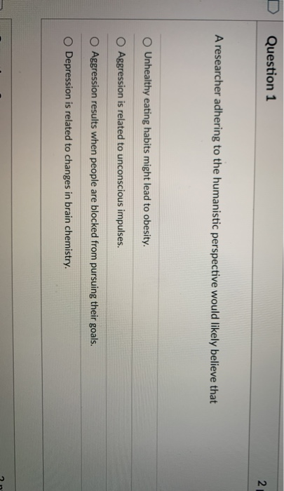 Solved Question 1 N A researcher adhering to the humanistic | Chegg.com