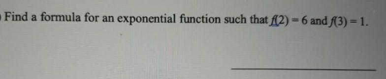 Solved Find a formula for an exponential function such that | Chegg.com