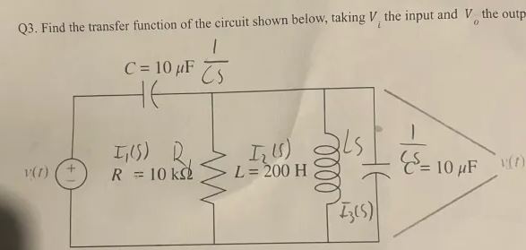 Solved Q3. ﻿Find the transfer function of ﻿the circuit shown | Chegg.com