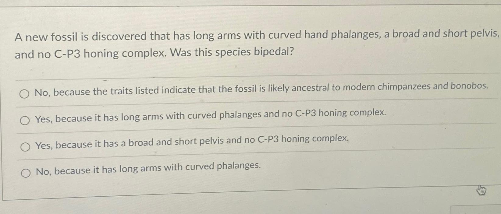 Solved A new fossil is discovered that has long arms with