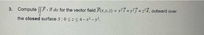 Solved 3. Compute ∬sf⋅ndσ For The Vector Field 