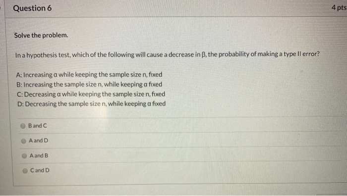 Solved Question 6 4 Pts Solve The Problem In A Hypothesis | Chegg.com