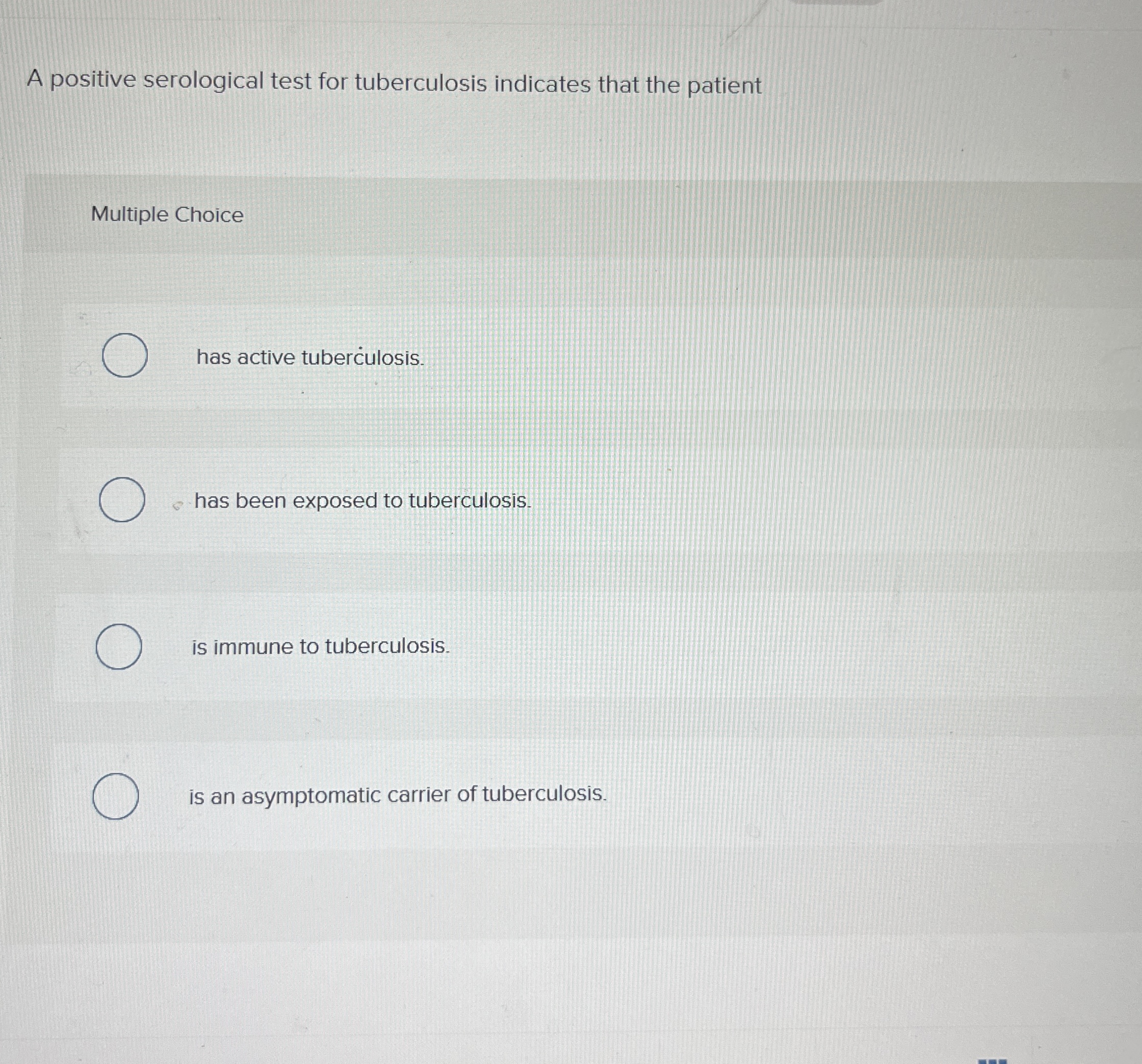 Solved A positive serological test for tuberculosis | Chegg.com