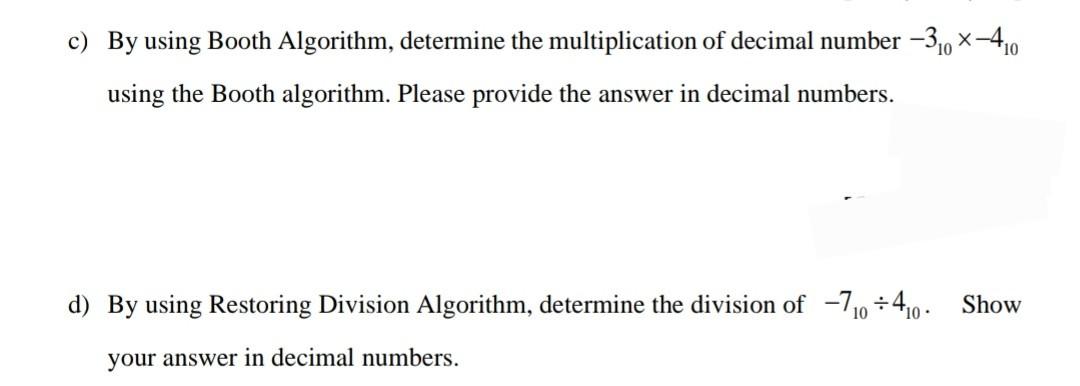 Solved c) By using Booth Algorithm, determine the | Chegg.com