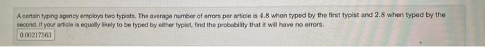 Solved A certain typing agency employs two typists. The | Chegg.com