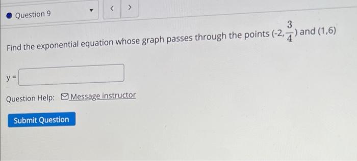 Solved > Question 9 3 Find the exponential equation whose | Chegg.com