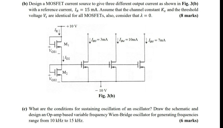 Solved (b) Design A MOSFET Current Source To Give Three | Chegg.com