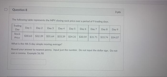 Solved Question 8 3 pts The following table represents the | Chegg.com