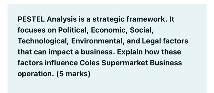 Solved PESTEL Analysis Is A Strategic Framework. It Focuses | Chegg.com