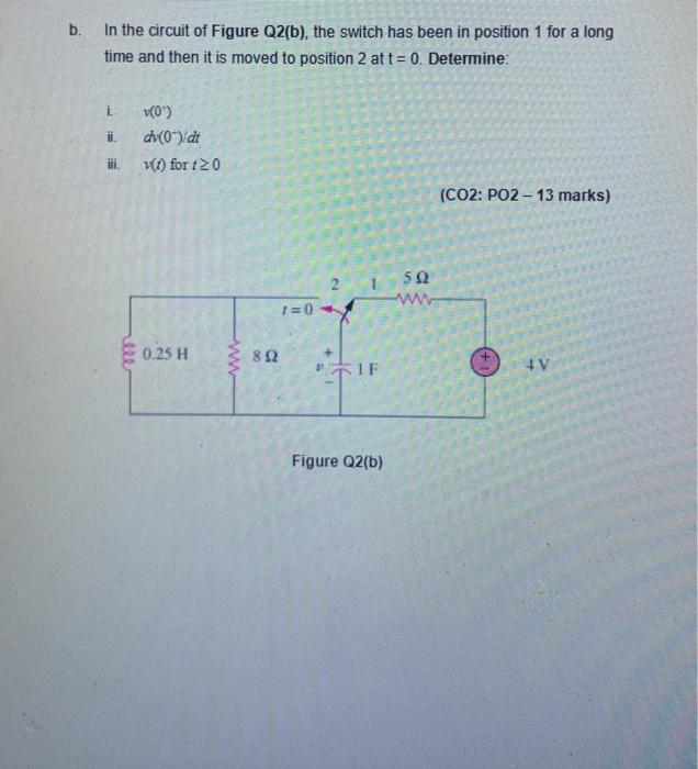 Solved B. In The Circuit Of Figure Q2(b), The Switch Has | Chegg.com