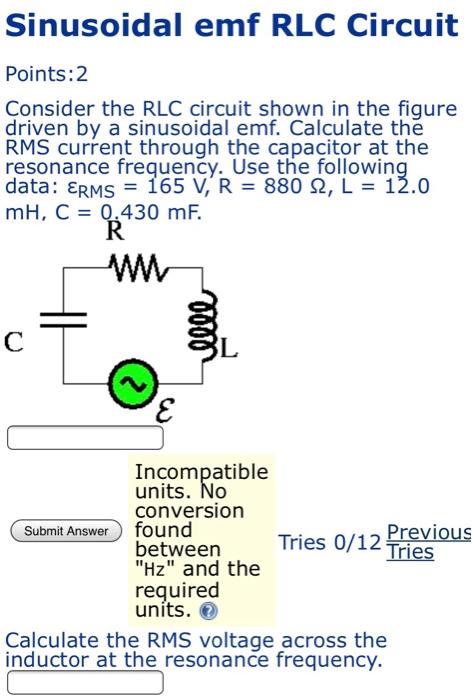 Solved Sinusoidal emf RLC Circuit Points:2 Consider the RLC | Chegg.com