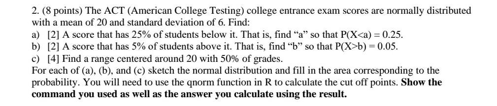 Solved 2. (8 points) The ACT (American College Testing) | Chegg.com