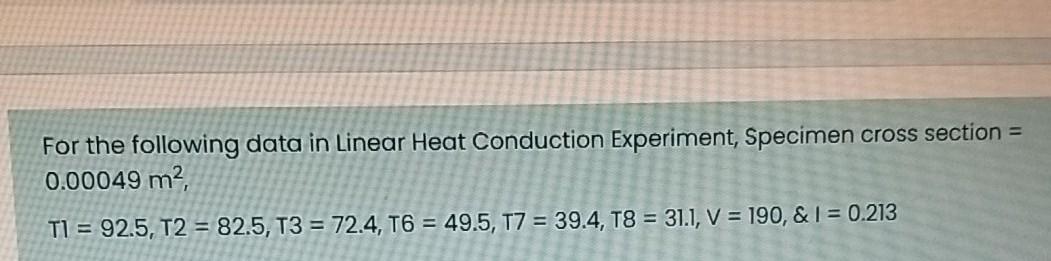 For the following data in Linear Heat Conduction | Chegg.com