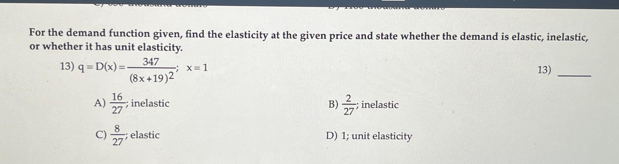Solved For the demand function given, find the elasticity at | Chegg.com