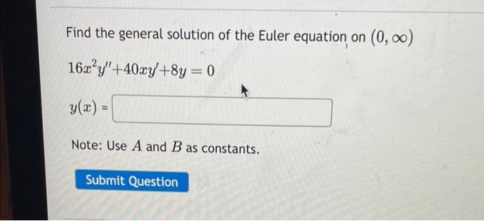 Solved Find the general solution of the Euler equation on | Chegg.com