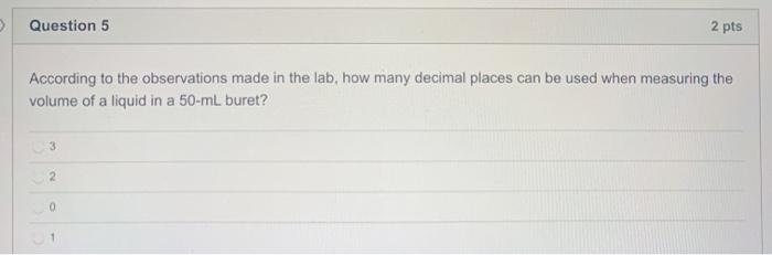 Solved > Question 5 2 pts According to the observations made | Chegg.com