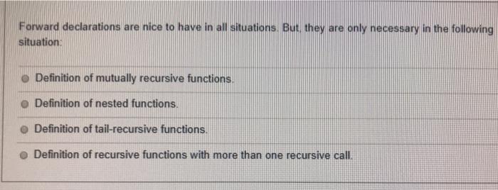 Solved Forward Declarations Are Nice To Have In All | Chegg.com