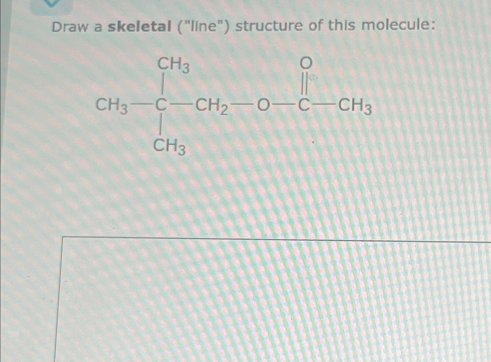 Solved Draw a skeletal ("line") ﻿structure of this molecule | Chegg.com