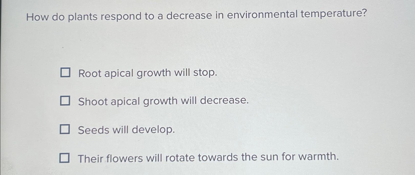 Solved How do plants respond to a decrease in environmental