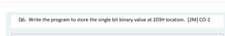 Solved Q6. Write the program to store the single bit binary | Chegg.com