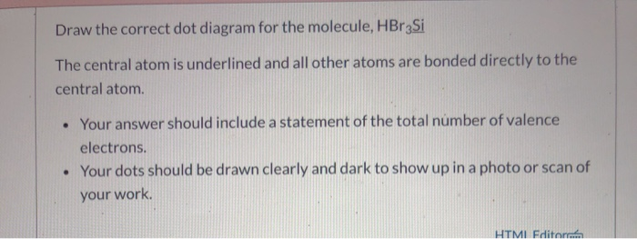 Solved Draw The Correct Dot Diagram For The Molecule Hbr Chegg Com