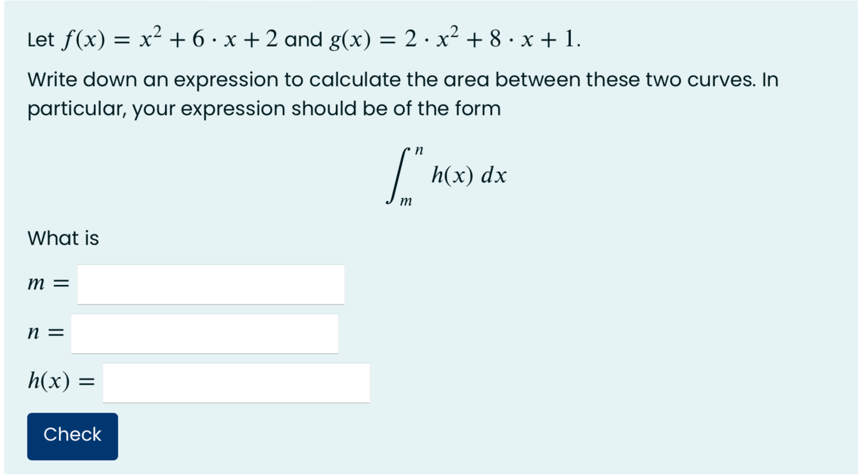 Solved Let f(x)=x2+6*x+2 and g(x)=2*x2+8*x+1.Write down an