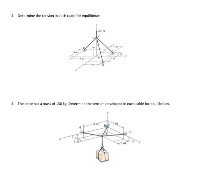 Solved 4. Determine the tension in each cable for | Chegg.com