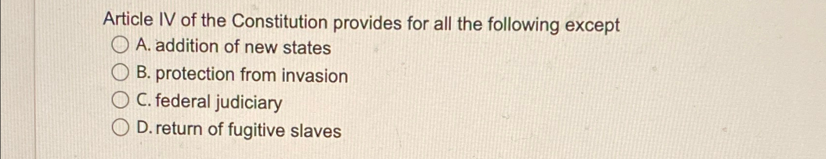 Solved Article IV of the Constitution provides for all the | Chegg.com