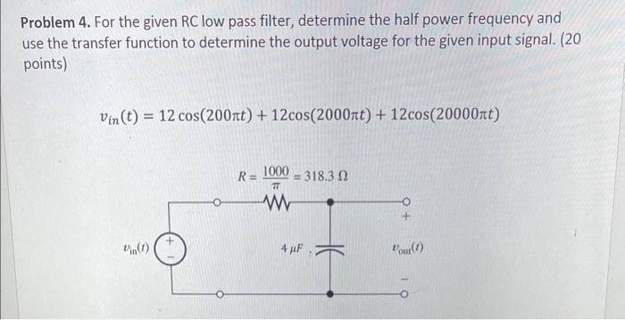 Solved Problem 4. For the given RC low pass filter, | Chegg.com