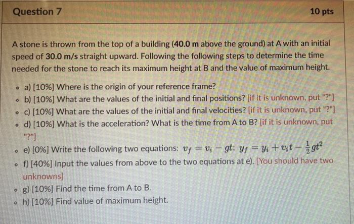 Solved Question 7 10 pts A stone is thrown from the top of a | Chegg.com
