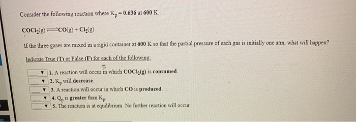 Solved =0,636 at 600 K. Consider the following reaction | Chegg.com