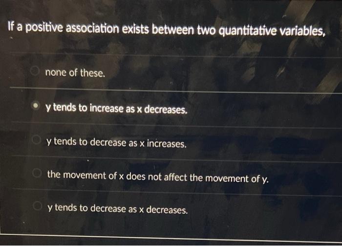 Solved If a positive association exists between two | Chegg.com